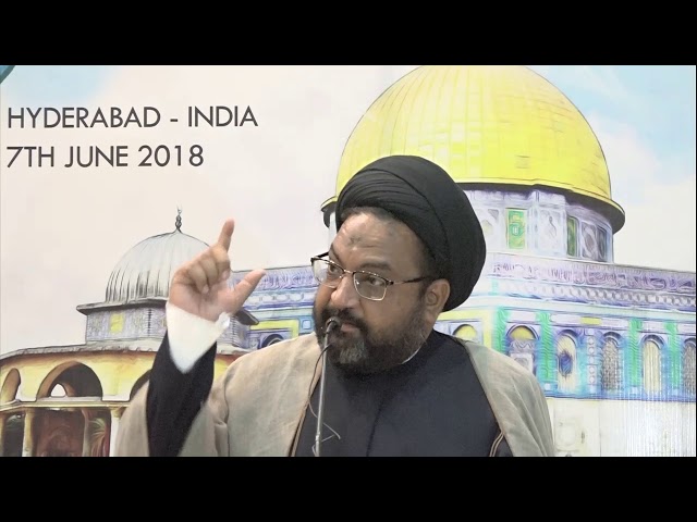 International Quds Day Conference | 7 June 2018 | Moulana Syed Taqi Raza Abedi