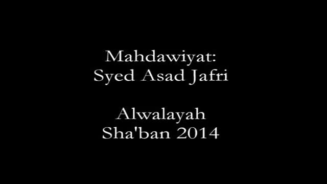 [Lecture] Mahdawiyat : H.I Syed Asad Jafri - Shaban 1435 - English