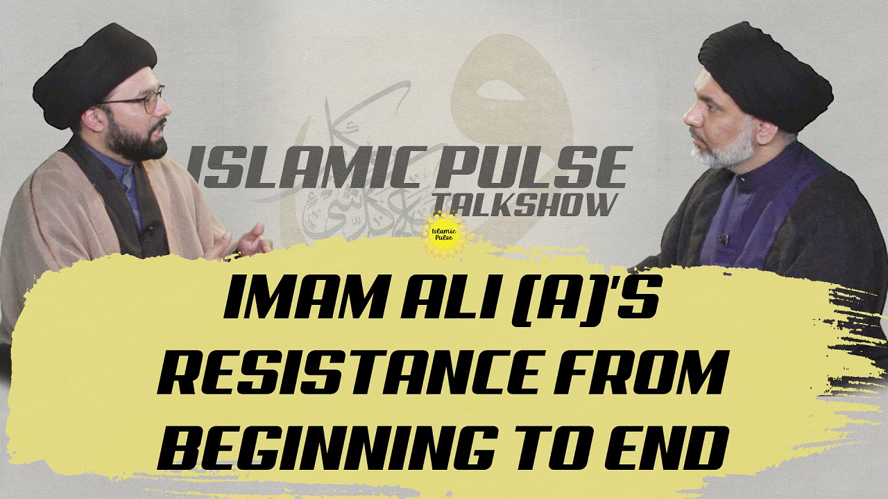 Imam Ali (A)'s Resistance from Beginning to End | IP Talk Show | English