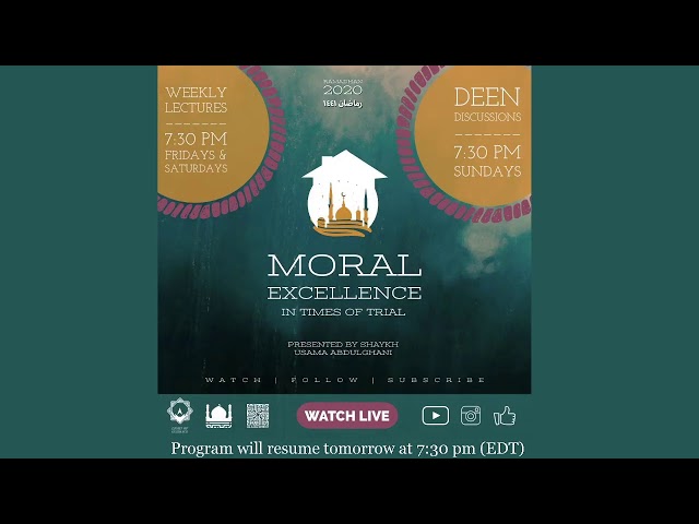 Moral Excellence in Times of Trial | Shaykh Usama Abdulghani | Apr 24, 2020 | English