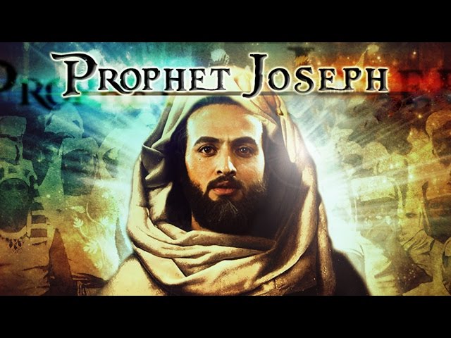[Ep 39] Prophet Joseph - English