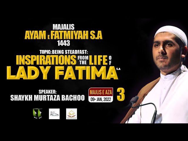 [Majlis 3] Ayyam-e-Fatemyya | Shaykh Murtaza Bachoo | FOIH / WIIRE | English