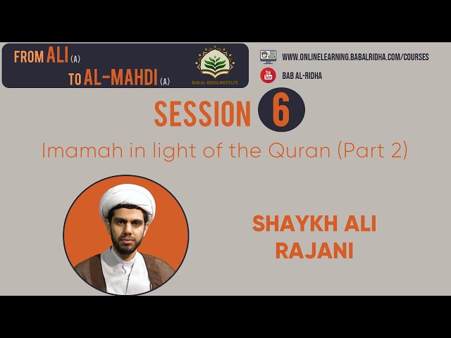 Session 6 | Imamah in Light of the Quran Part 2 | English