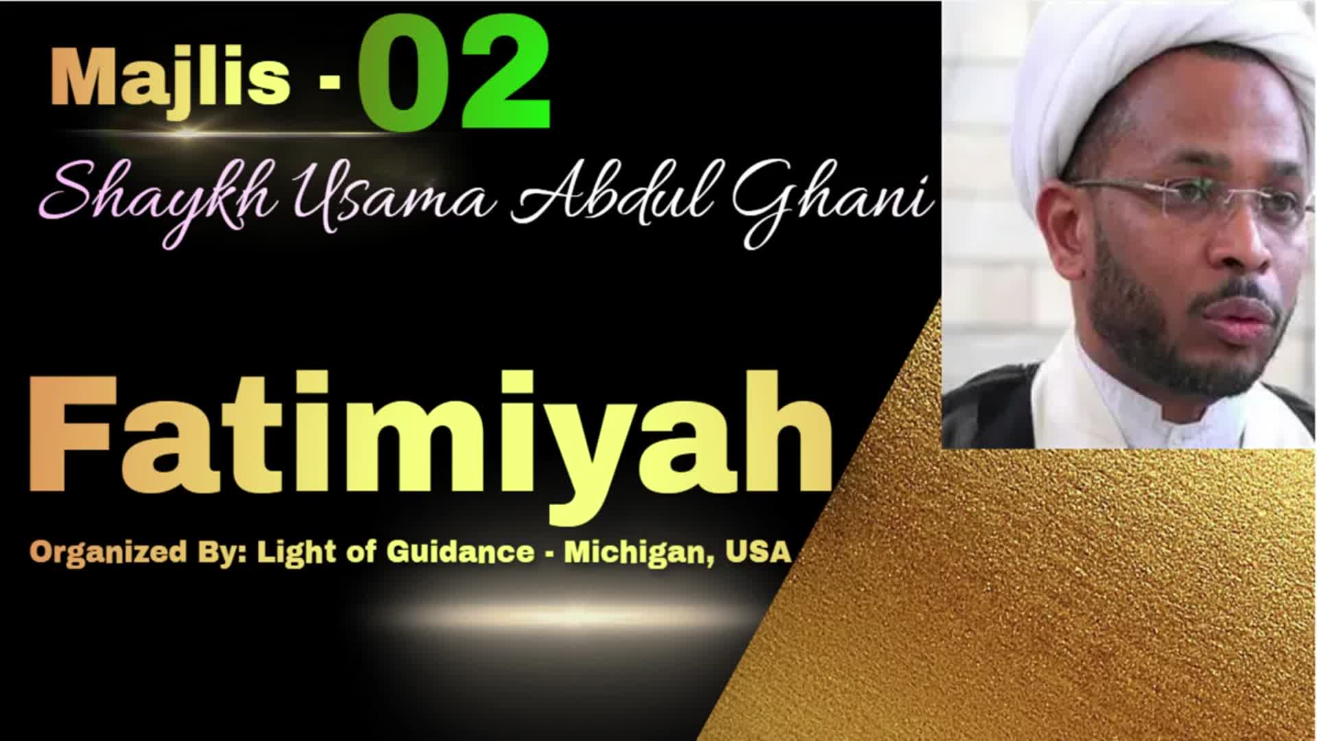 Night 02 - Valued By God - Establishing Islamic Dignity - Fatimiyya II 2023  Shaykh Usama Abdulghani