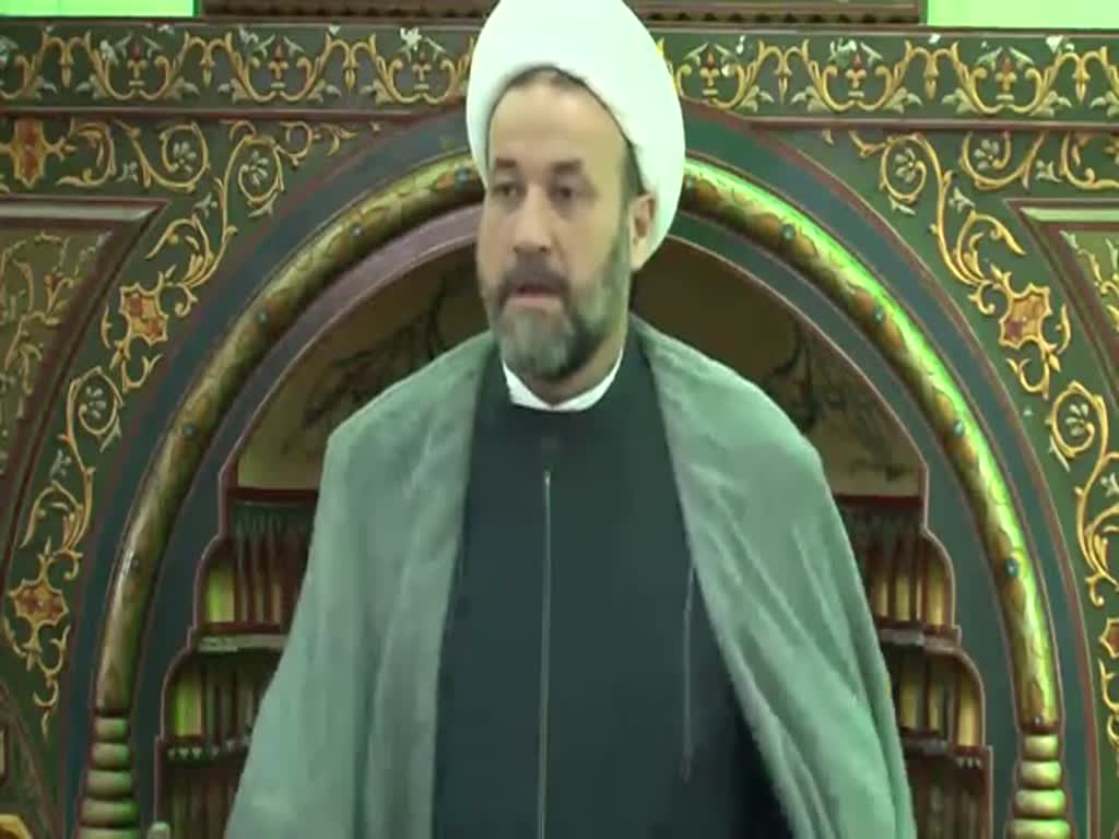 التشيّع التاريخي والمعاصر - خطبة الجمعة للشيخ الدكتور أكرم بركات -