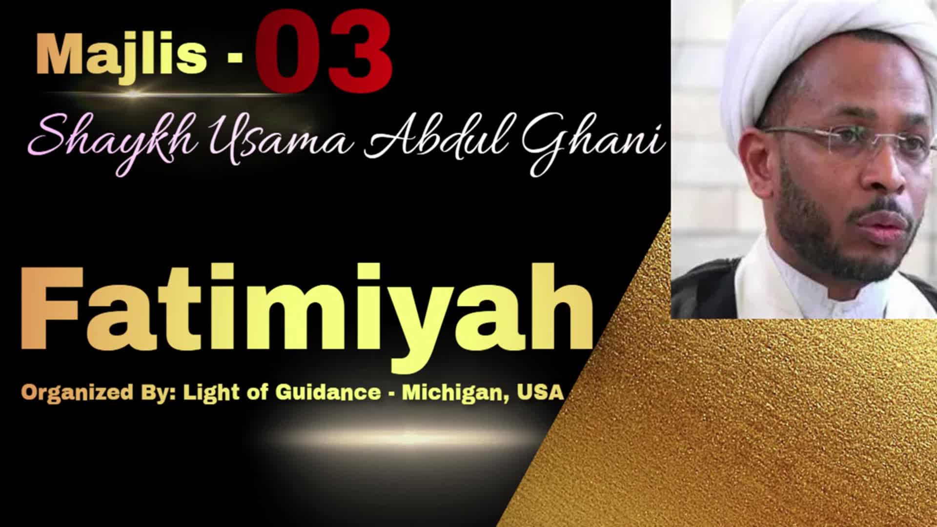Night 03 - Valued By God - Establishing Islamic Dignity - Fatimiyya II 2023  Shaykh Usama Abdulghani