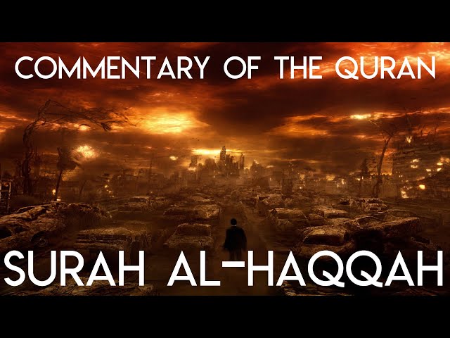 Commentary of Surah al-Haqqah - Session 5 of 5 - English