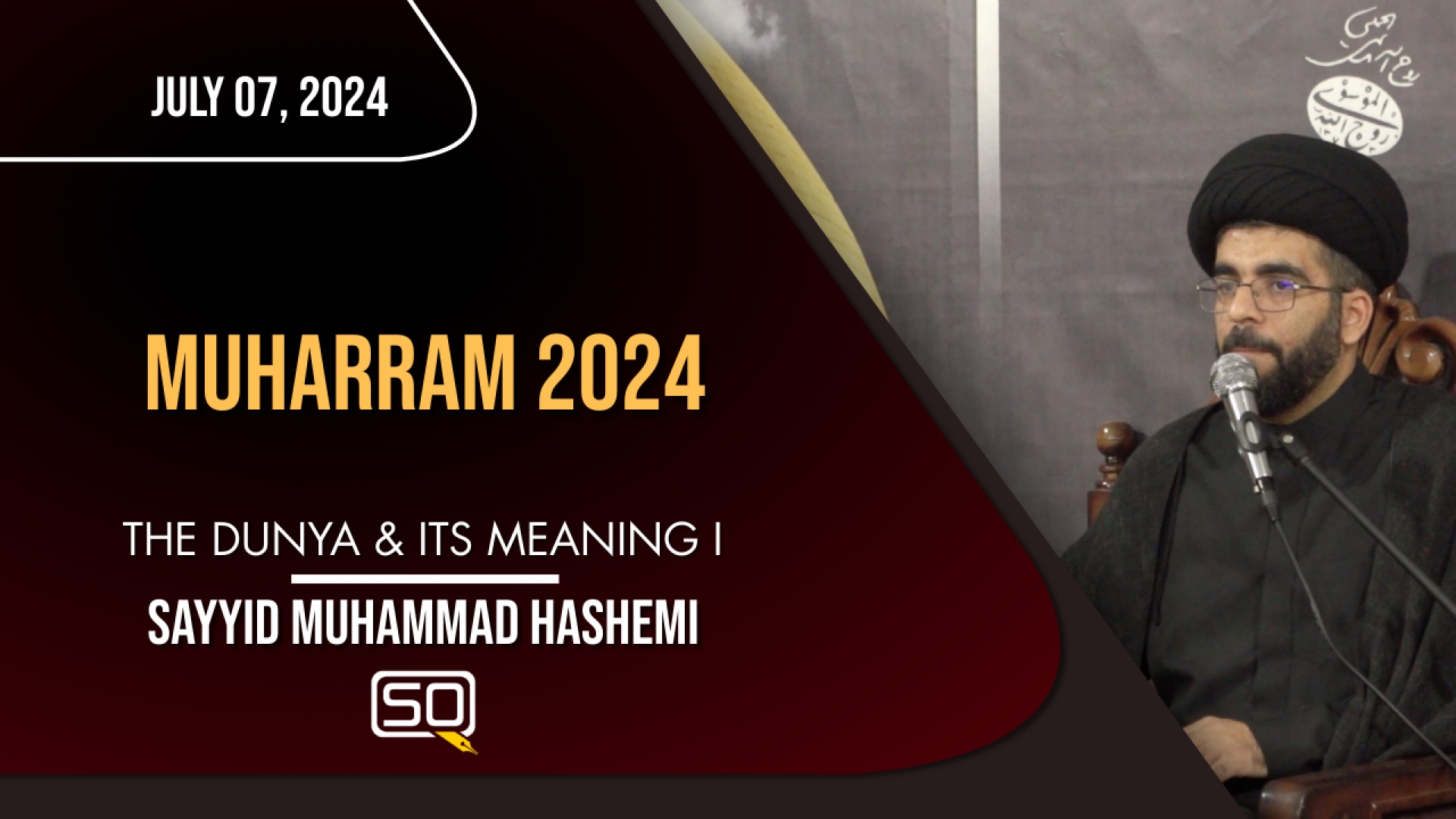 (07July2024) The Dunya & Its Meaning I | Sayyid Muhammad Hashemi | MUHARRAM 2024 | English