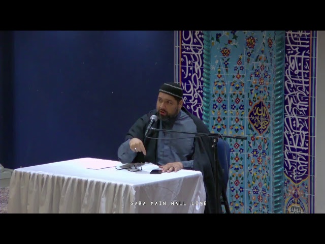 [Ramadhan 5 (2017)] Syed Asad Jafri - Saba Center - 2017-05-31 - English