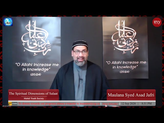 [3] The Spiritual Dimensions of Salaat | Maulana Syed Asad Jafri | English