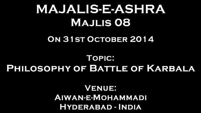 [Majlis 8] Philosophy of Battle of Karbala - 31st October 2014 - Moulana Syed Taqi Raza Abedi - Urdu