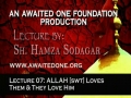 Allah Loves Them and They Love Him - Sh. Hamza Sodagar - Muharram 1431 2009 - Lecture 7 - English