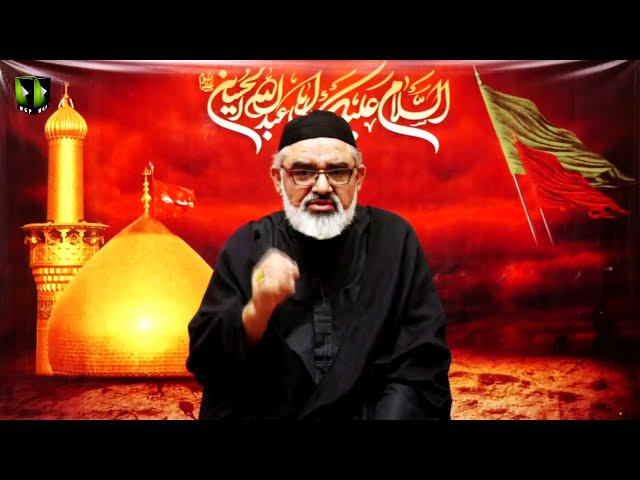 [9] Zindagi Ka Maqsad Or Ahlebait (as) Ke Nusrat | H.I Syed Ali Murtaza Zaidi | Muharram 1442/2020 | Urdu