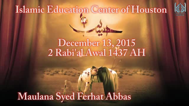 [04] Shahadat of Holy Prophet PBUH & Imam Hasan AS - Maulana Syed Ferhat - Safar 1437/2015 - Urdu & English