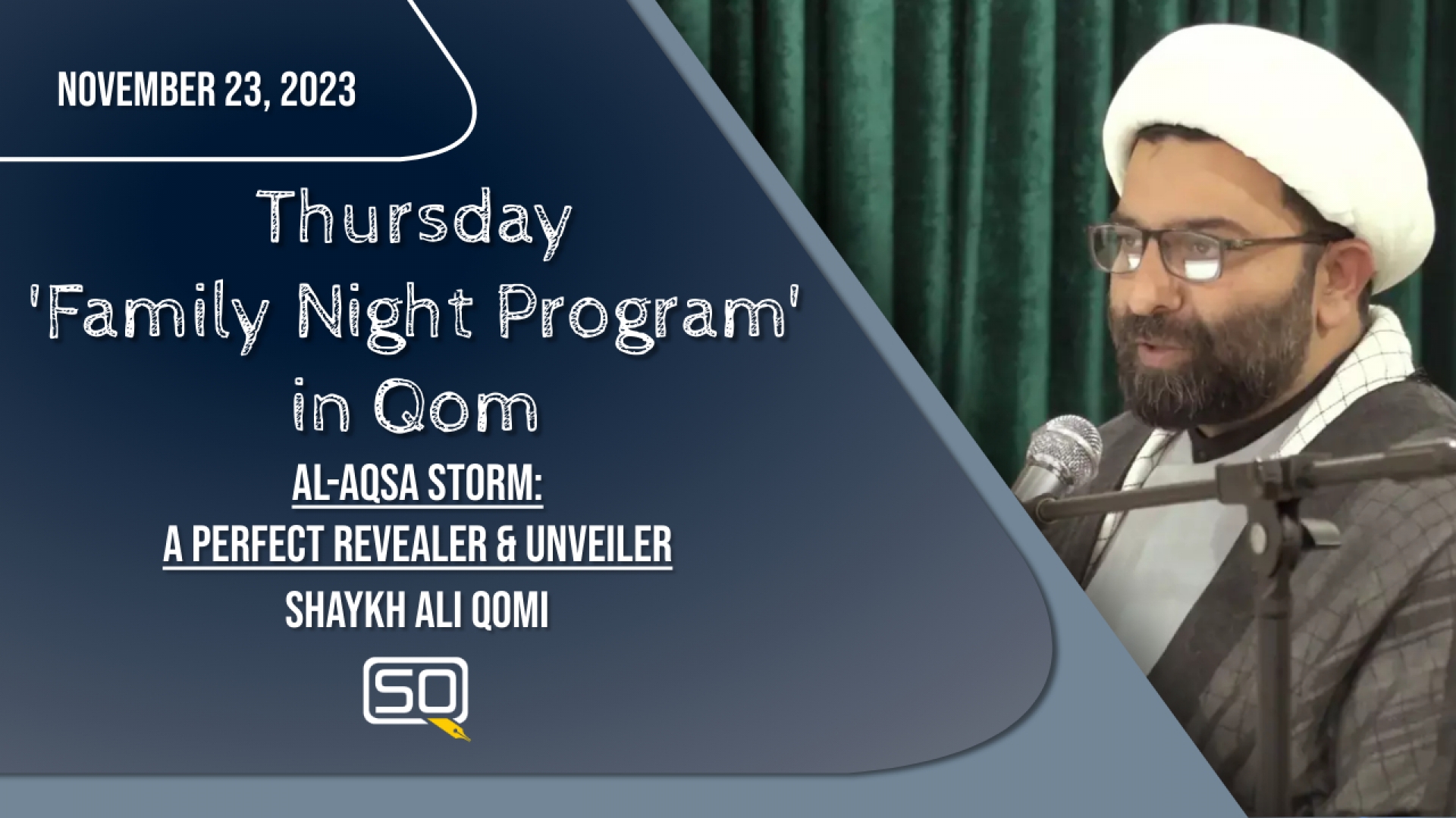 (23November2023) Al-Aqsa Storm: A Perfect Revealer & Unveiler | Shaykh Ali Qomi | Thursday 'Family Night Program' In Qom | English