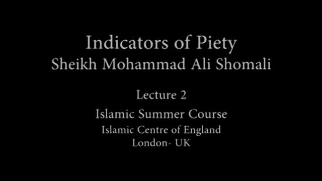 [Lecture 02] Indicators of Piety | Sheikh Shomali - English