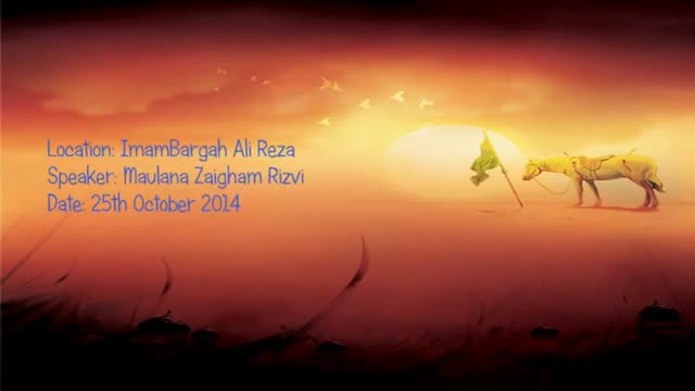 [01] Muharram 1436 - Agaze Karbala Say Injame Karbala Tak - H.I Zaigham Rizvi - Urdu
