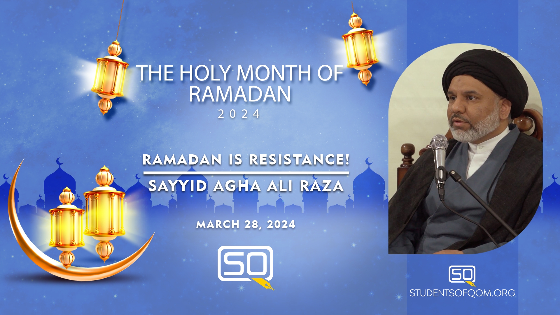 (28March2024) Ramadan is Resistance! | Sayyid Agha Ali Raza | THE HOLY MONTH OF RAMADAN 2024 -4/6 | English