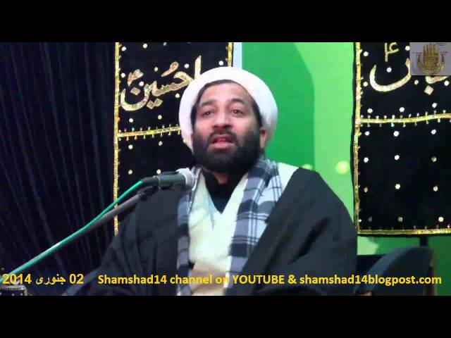 Majlis Shahadat Imam Hassan a.s 29 Safar 1435/02.01.2014 By Sheikh Sakhawat Ali Qumi d - Urdu