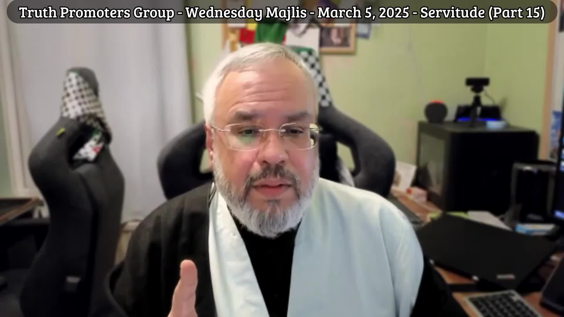 Servitude Part 15 - Truth Promoters - Wednesday Majlis # 23 - Misbah ash-Sharia | March 5, 2025 | English