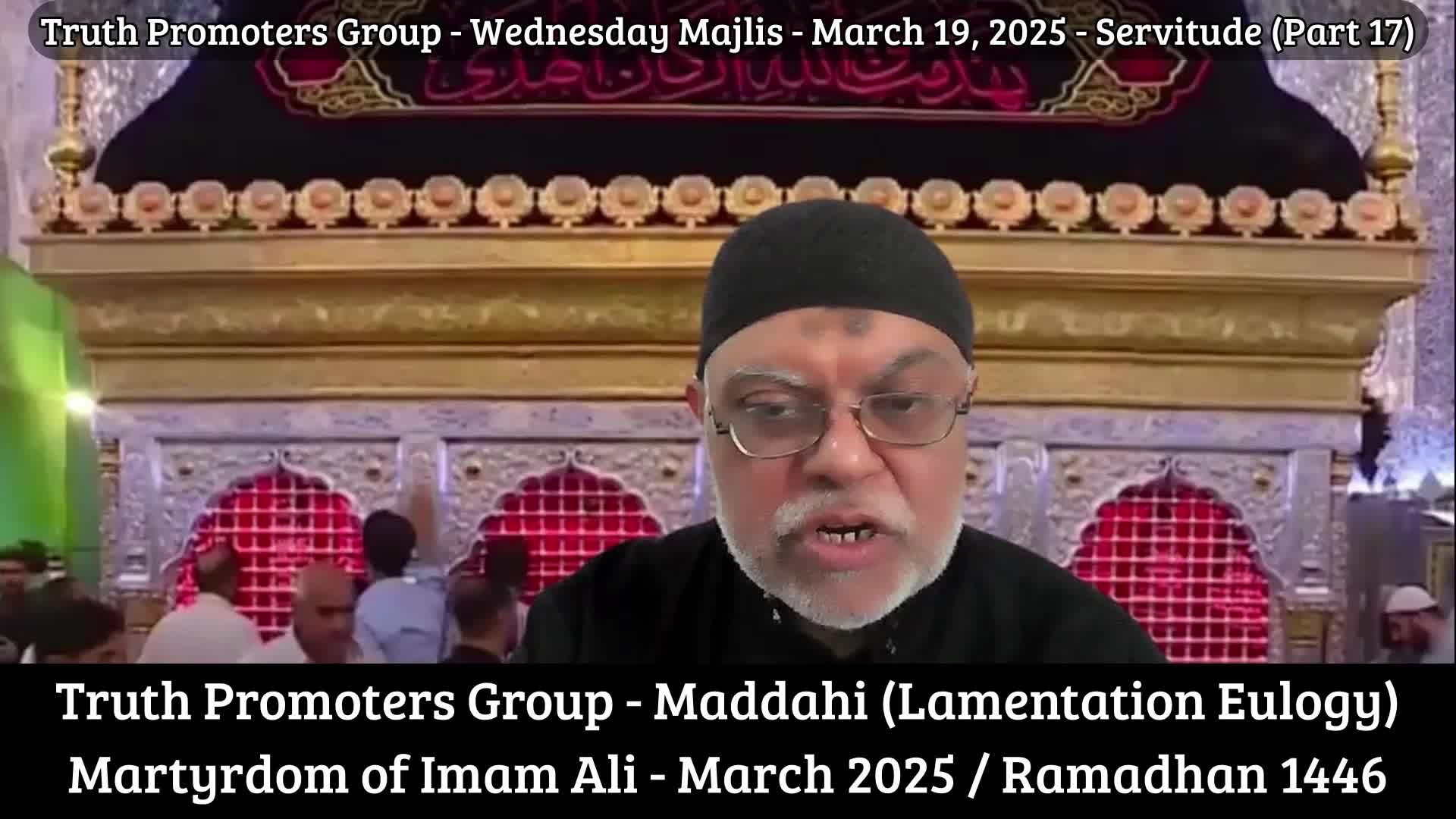 Servitude Part 17 - Truth Promoters - Wednesday Majlis #25 - Misbah ash-Sharia | English