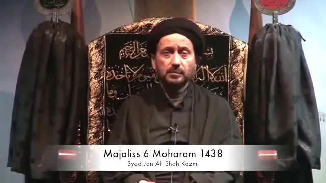 [Majlis 06] Muharram 6, 1438: Maulana Jan Ali Shah Kazmi - Urdu
