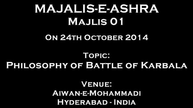 [Majlis 1] Philosophy of Battle of Karbala - 24th October 2014 - Moulana Syed Taqi Raza Abedi