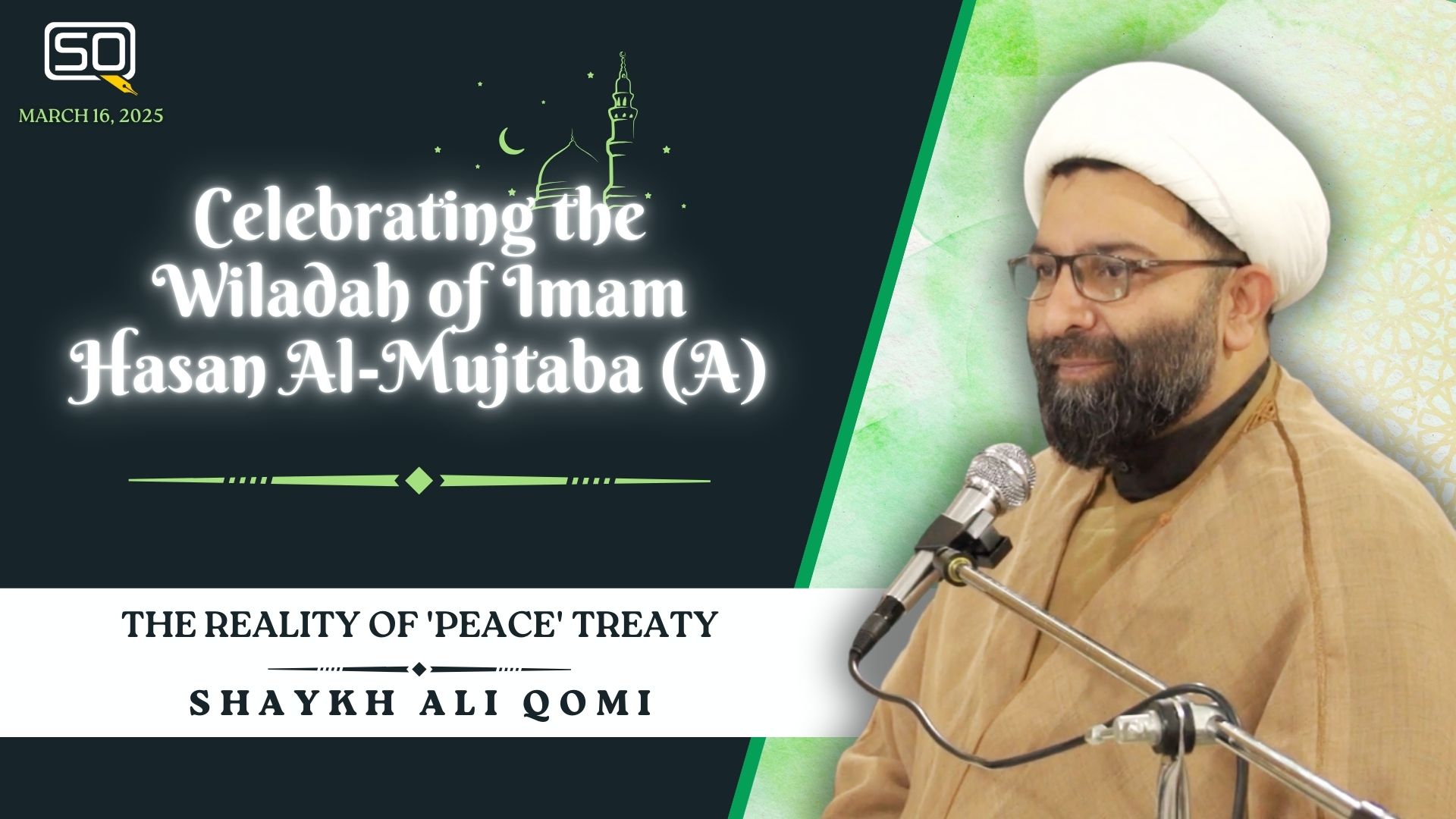 The Reality Of 'Peace' Treaty | Shaykh Ali Qomi | Celebrating the Wiladah of Imam Hasan Al-Mujtaba(A)| English