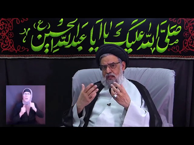 [02] Karbala & the Advent of Al-Mahdi - Opposing Forces of Humanity Maulana Syed Muhammad Rizvi - English