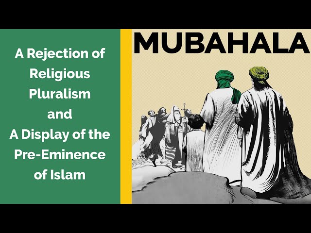 The Event of Mubahala - A Rejection of Religious Pluralism | English