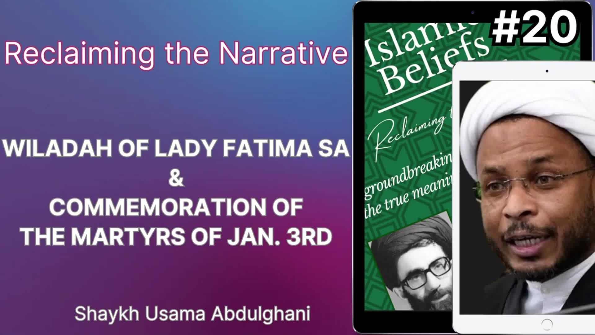 Speech 20 | Reclaiming the Narrative | Topic: Wiladah of Lady Fatima sa | Shaykh Usama Abdulghani | English