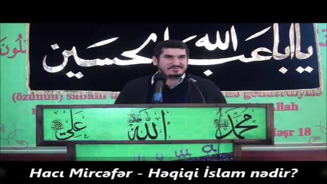 Hacı Mircəfər - Həqiqi İslam - Azeri