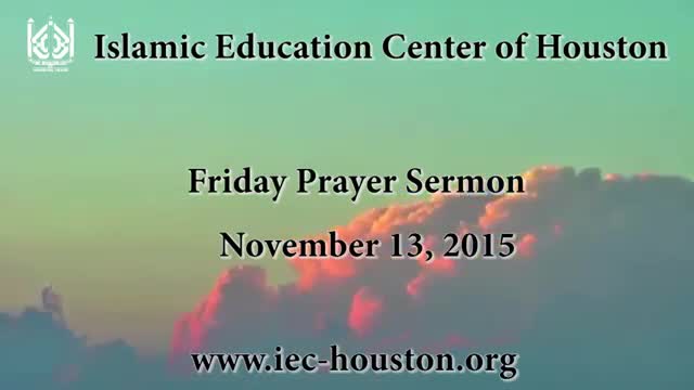 [Friday Sermon] 13 November 2015 - H.I Shamshad Haider - Iec Houston, Tx - English
