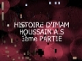 Histoire de Imam Houssain _ story of Imam Husain 3/6 - Arabic sub French