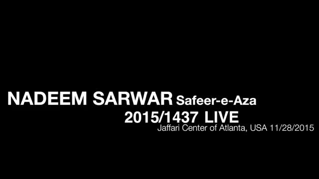 Nadeem Sarwar LIVE 2015/17th Safar 1437 Arbaeen at Jaffari Center of Atlanta, USA