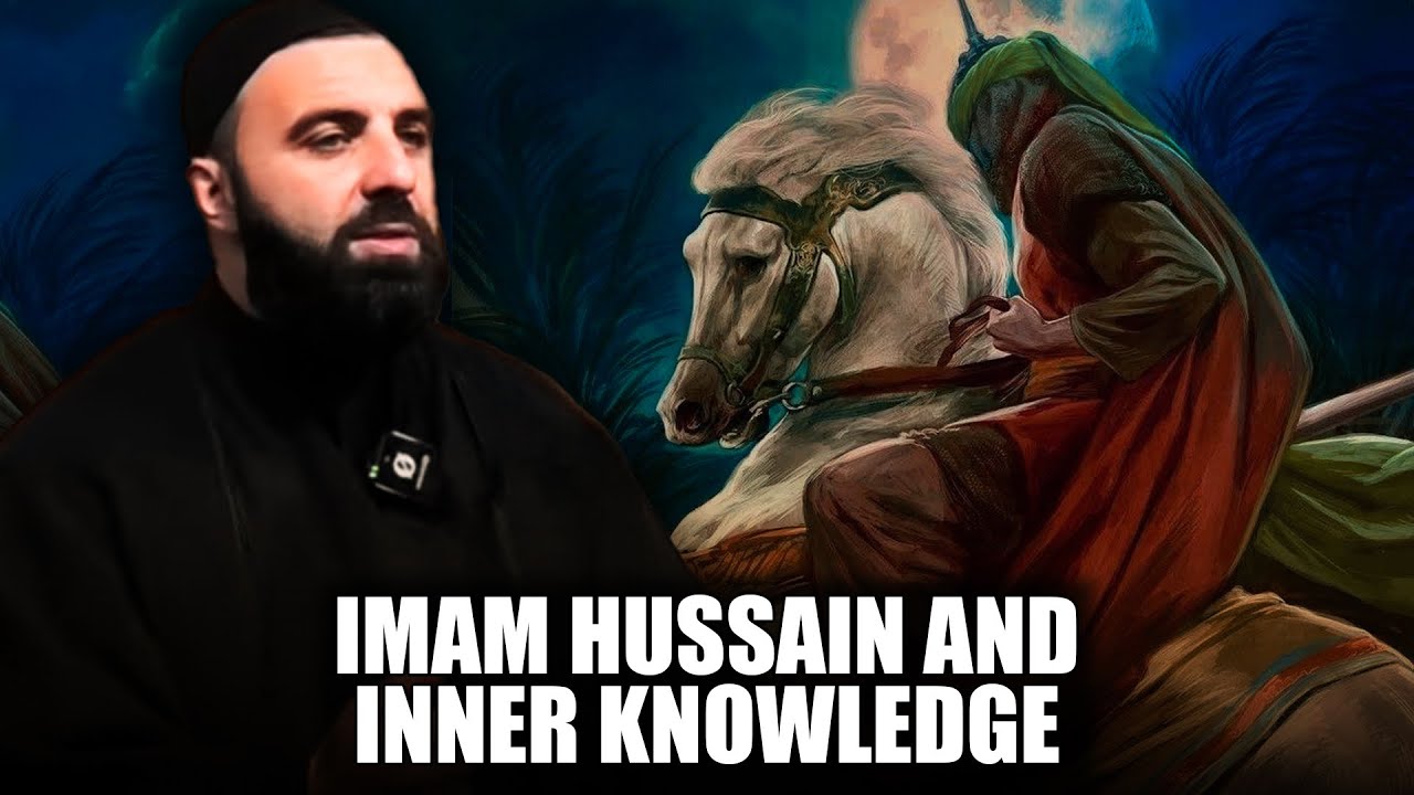 [II] Imam Hussain and Inner Knowledge | Syed Hussain Makke | English