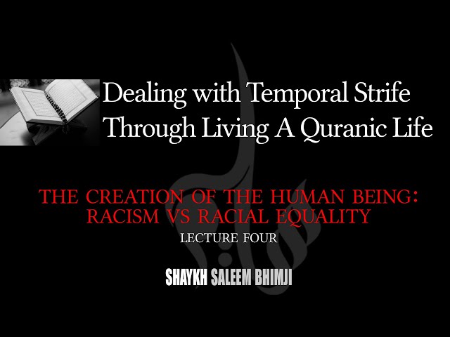 The Creation of the Human Being: Racism vs Racial Equality - 04 - Muharram 2020 | English