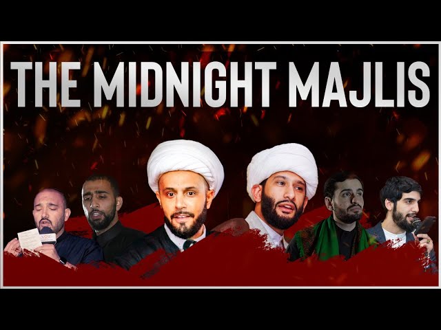 [Majlis 10] The Midnight Majlis | Shaykh Azhar Nasser & Sheikh Jaffer Ladak, | Muharram 2022 | English