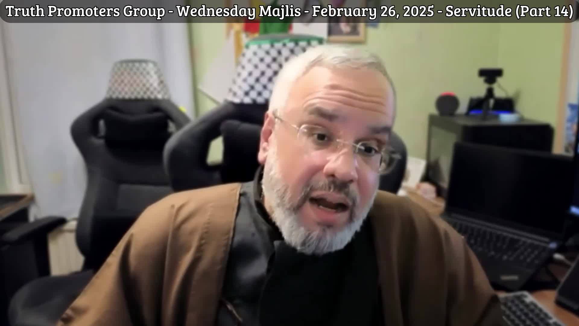 Servitude Part 14 - Truth Promoters - Wednesday Majlis # 22 - Misbah ash-Sharia | February 26, 2025 | English