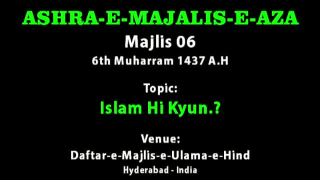 [06] Islam Hi Kyun? - 6th Muharram 1437 A.H - Dr. Payam Azmi - Urdu