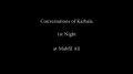 Conversations of Karbala - 1st night of Muharram 1434 - English