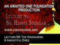 The Visionaries & Insightful Ones - Sh. Hamza Sodagar - Muharram 1431 2009 - Lecture 8 - English