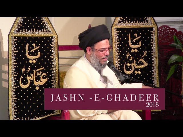 Jashn e Ghadeer 1439 Hijari 29th Aug 2018 By Ayatullah Sayed Aqeel AlGharavi - Babul Murad Centre Masjid Imam Ali as - U