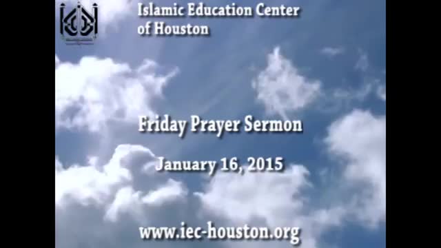 [Friday Sermon] 16 January 2015 - Moulana Ali Akbar Badiei - Iec Houston, Tx - English