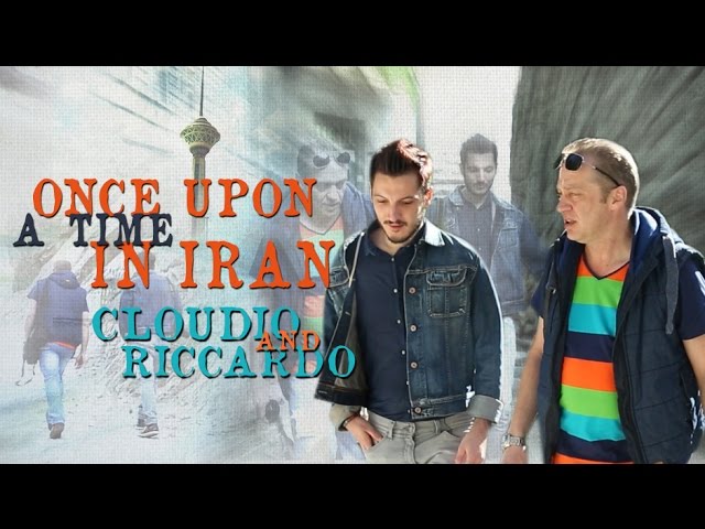 [Documentary] Once Upon a Time in Iran: Cloudio and Riccardo (Everyday life in Tehran) - English