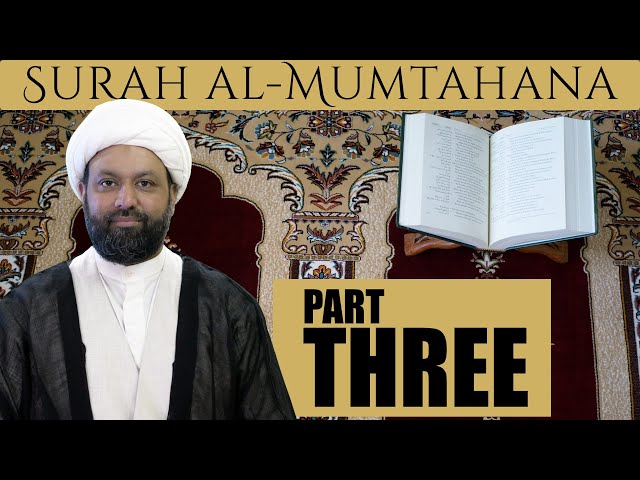 Commentary of Surah al-Mumtahana - Session THREE of FIVE | English