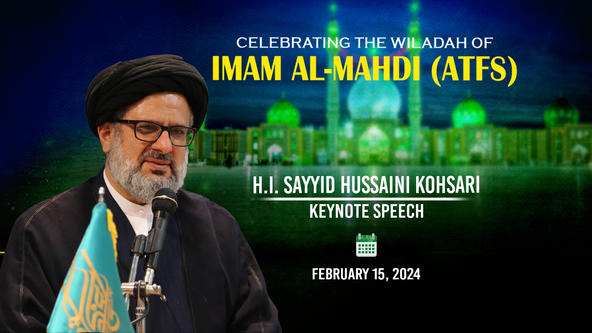 (15February2024) Keynote Speech | H.I. Sayyid Hussaini Kohsari | Celebrating the Wiladah of Imam Mahdi (A) in Qom | Farsi