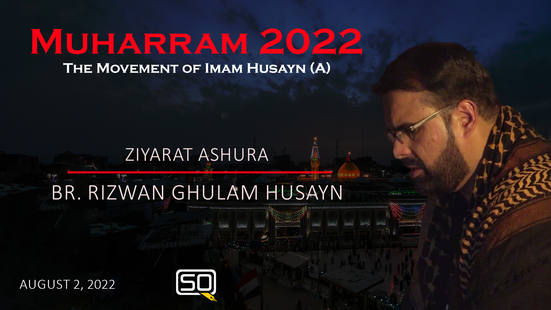 (02Agust2022) Ziyarat Ashura | Br. Rizwan Ghulam Husayn |‌ MUHARRAM 2022 | Arabic