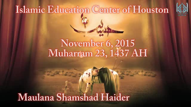 [01] Maulana Shamshad Haider - Muharram 1437/2015 - Farsi & English