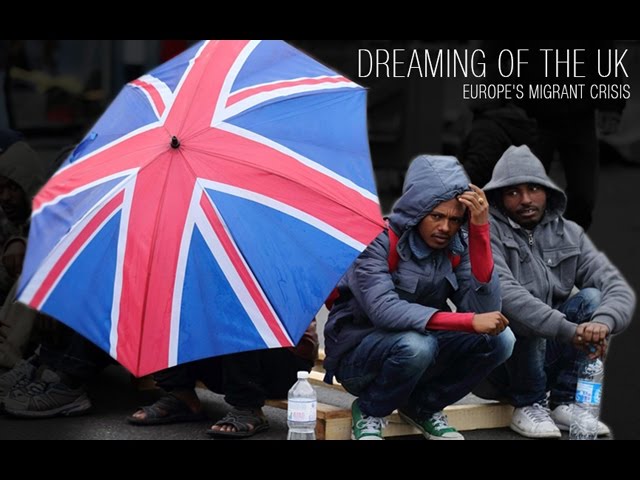 [Documentary] Dreaming of the UK: Europe’s Migrant Crisis - English